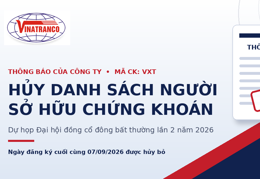Vinatranco hủy danh sách người sở hữu chứng khoán tham dự ĐHĐCĐ bất thường lần 2 năm 2026
